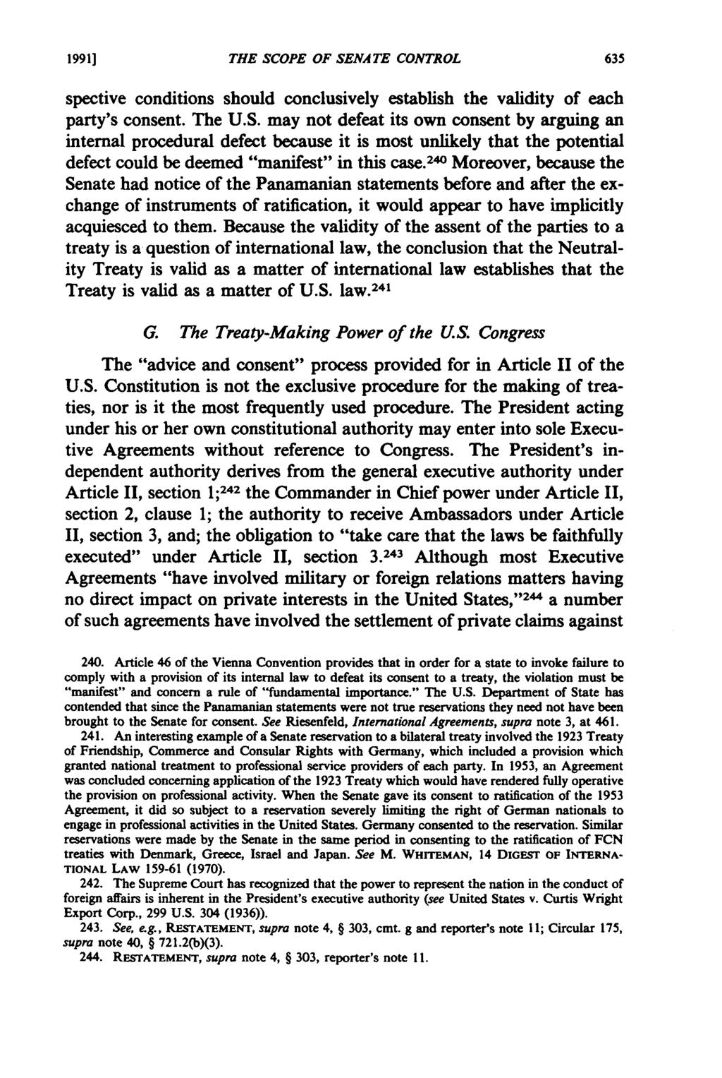 1991] THE SCOPE OF SENATE CONTROL spective conditions should conclusively establish the validity of each party's consent. The U.S. may not defeat its own consent by arguing an internal procedural defect because it is most unlikely that the potential defect could be deemed "manifest" in this case.
