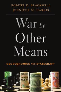 99 War By Other Means Geoeconomics and Statecraft By Robert D. Blackwill and Jennifer M. Harris In a cogent analysis of why the United States is losing ground as a world power, Robert D.