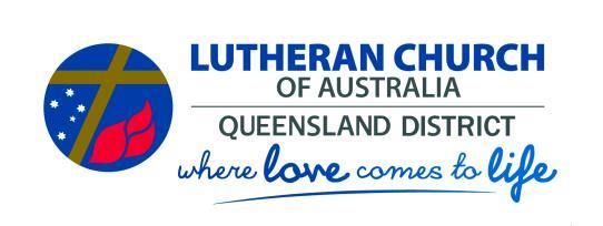 LUTHERAN CHURCH OF AUSTRALIA QUEENSLAND DISTRICT BY-LAWS PART B This is a document of the Queensland
