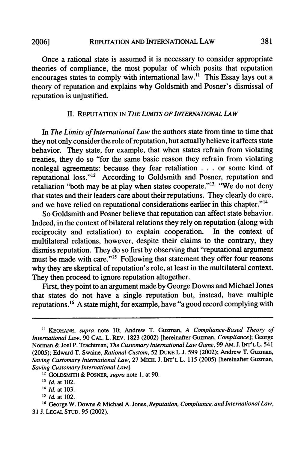 2006] REPUTATION AND INTERNATIONAL LAW Once a rational state is assumed it is necessary to consider appropriate theories of compliance, the most popular of which posits that reputation encourages