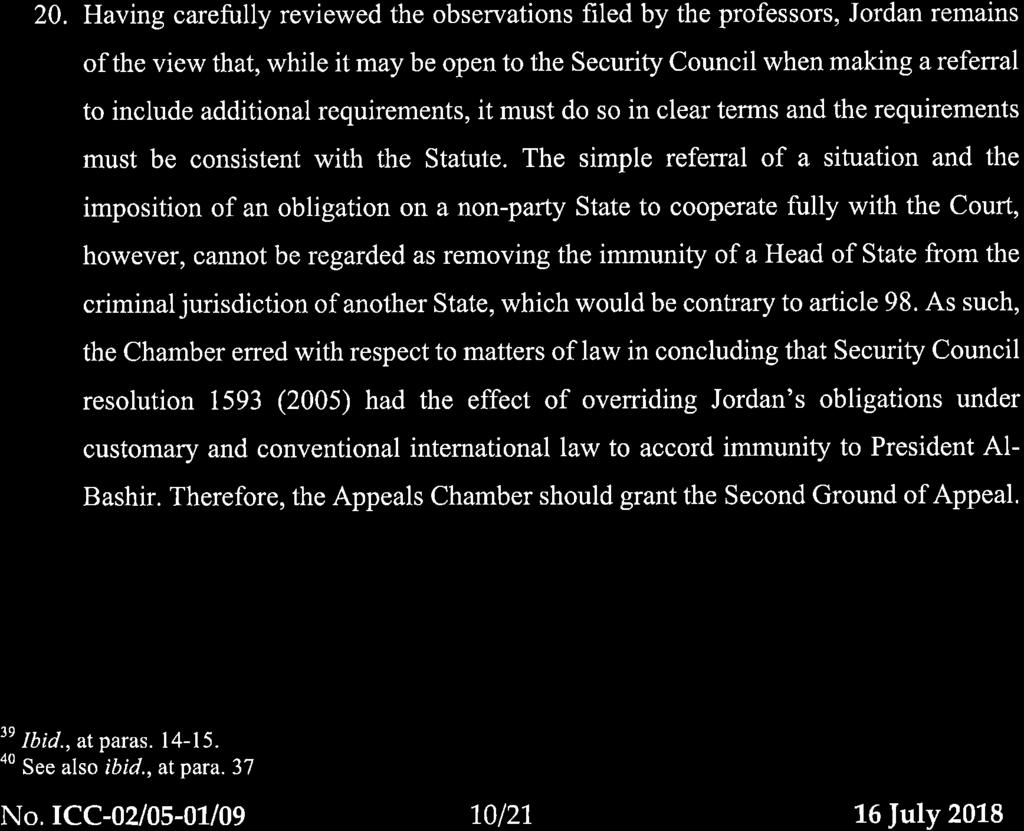 40 Assuming (arguendo) that Sudan has such an obligation, nothing about the "abuse of rights" doctrine as it may operate with respect to Sudan-ICC relations leads to a loss of immunity for Sudan's