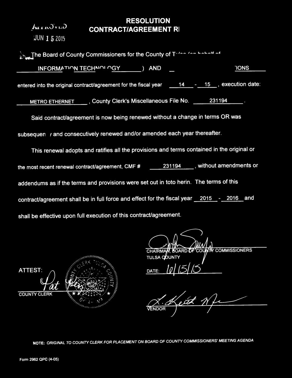 ~APPROVED UUN 152015 RESOLUTION STATE OF OKLAHOMA CONTRACT/AGREEMENT RENIE~i:1:,r1u~ TY 20 5 JUN I 0 AM IQ: I 3, he Board of County Commissioners for the County of Tulsa (on behalf of.