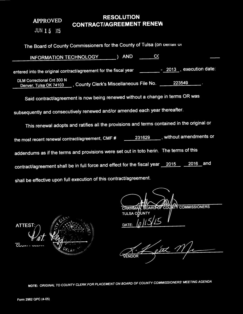 APPROVED JUN 15 2015 RESOLUTION CONTRACT/AGREEMENT RENEW.