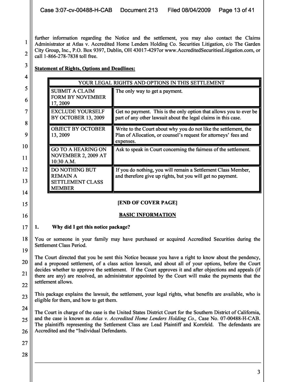 Case 3:07-cv-0088-H-CAB Document 213 Filed 08/0/2009 Page 13 of 1 further information regarding the Notice and the settlement, you may also contact the Claims 1 Administrator at Atlas v.
