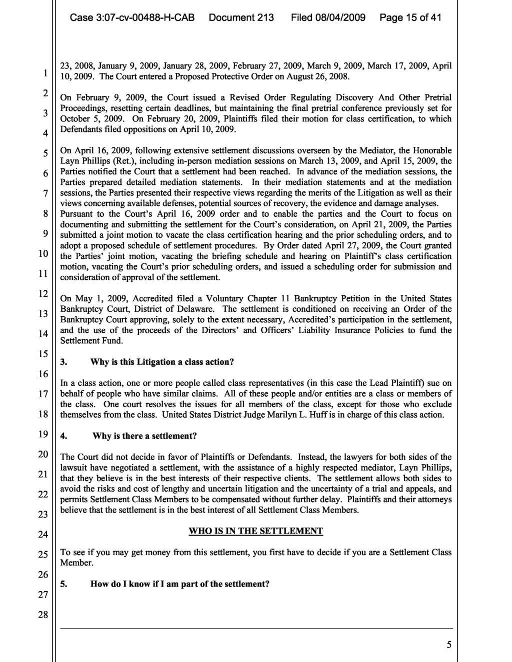 Case 3:07-cv-0088-H-CAB Document 213 Filed 08/0/2009 Page 15 of 1 23, 2008, January 9, 2009, January, 2009, February 27, 2009, March 9, 2009, March 17, 2009, April 1 10, 2009.
