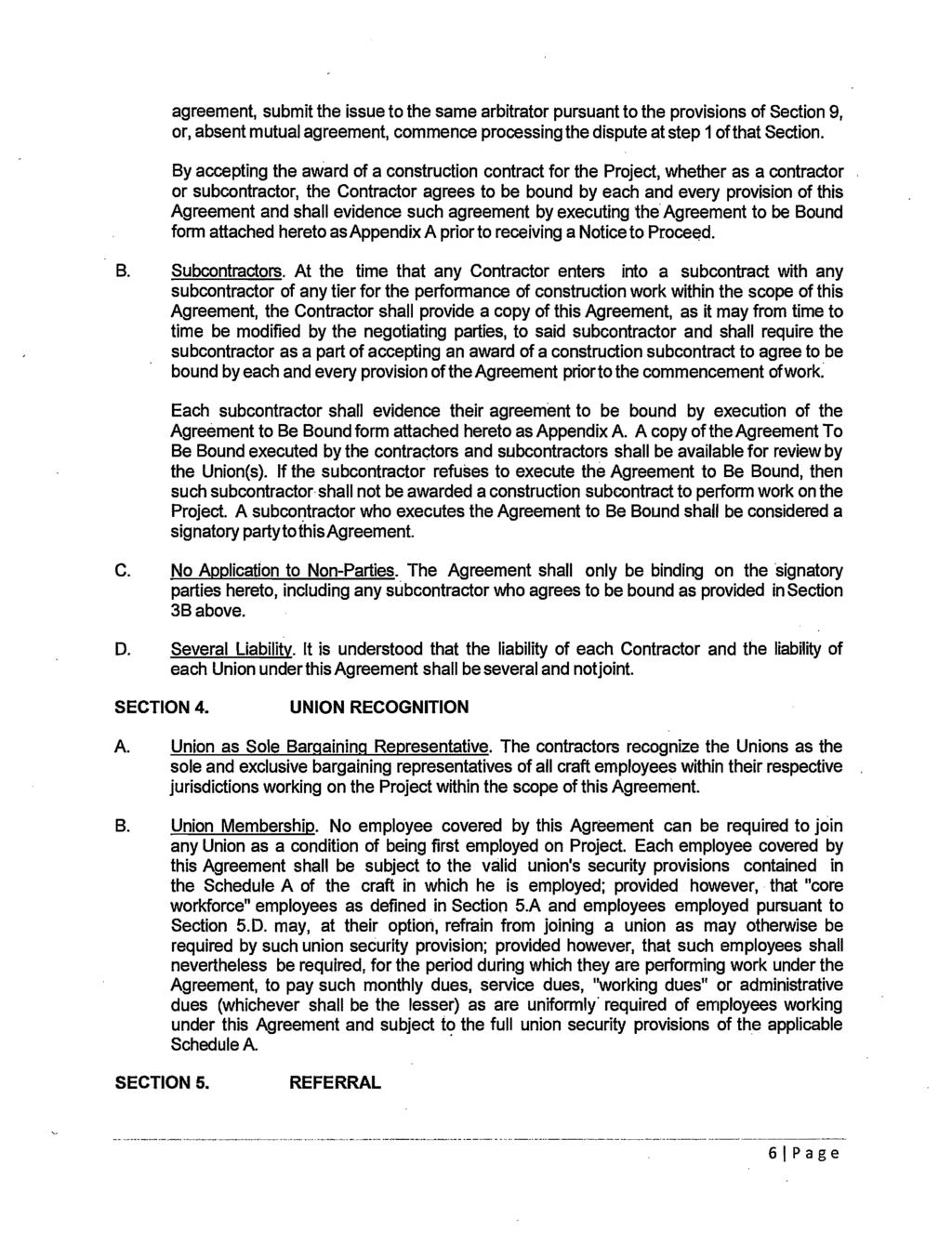 agreement, submit the issue to the same arbitrator pursuant to the provisions of Section 9, or, absent mutual agreement, commence processing the dispute at step 1 of that Section.