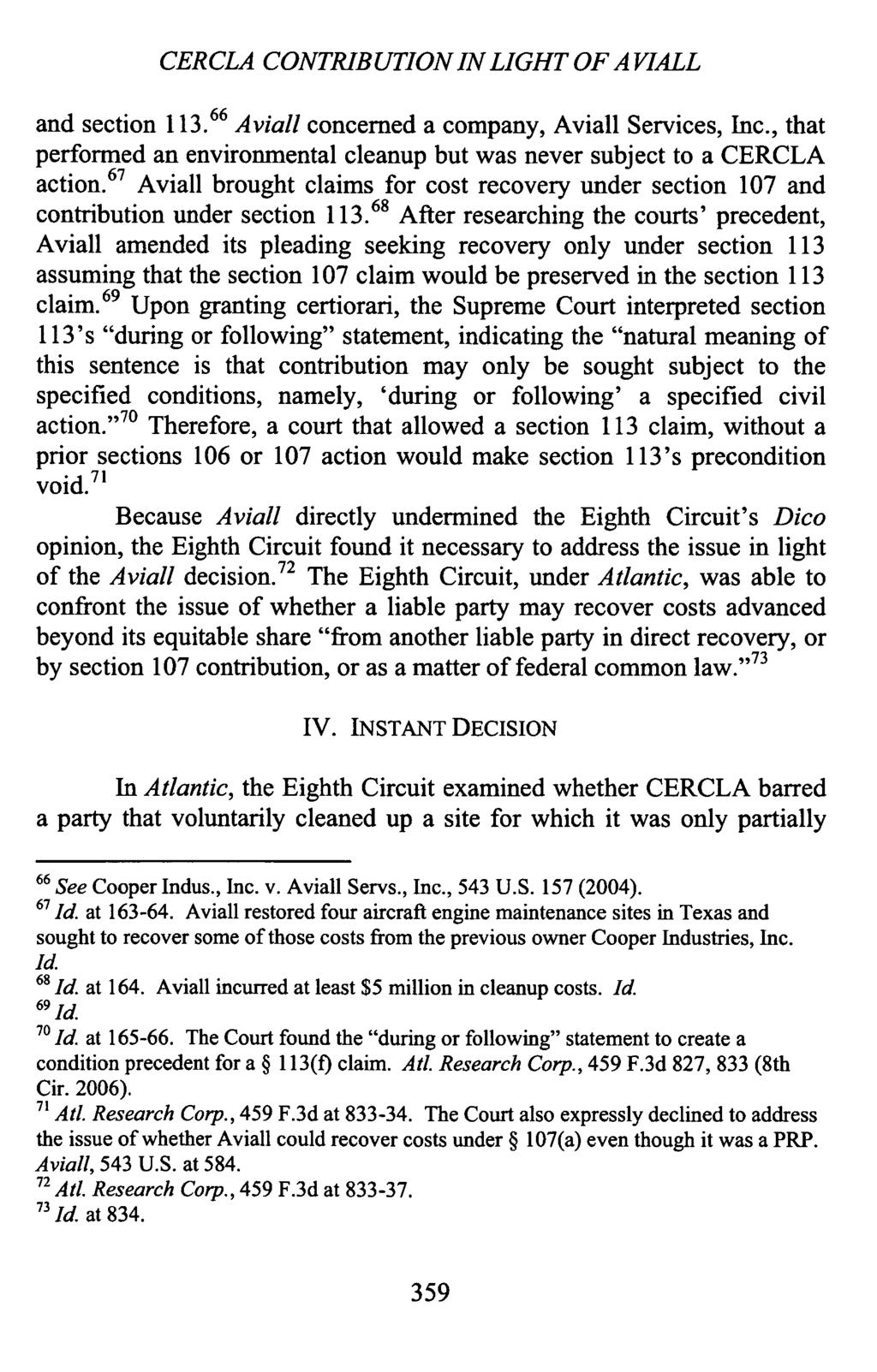 CERCLA CONTRIBUTION IN LIGHT OF A VIALL and section 113.66 Aviall concerned a company, Aviall Services, Inc., that performed an environmental cleanup but was never subject to a CERCLA action.