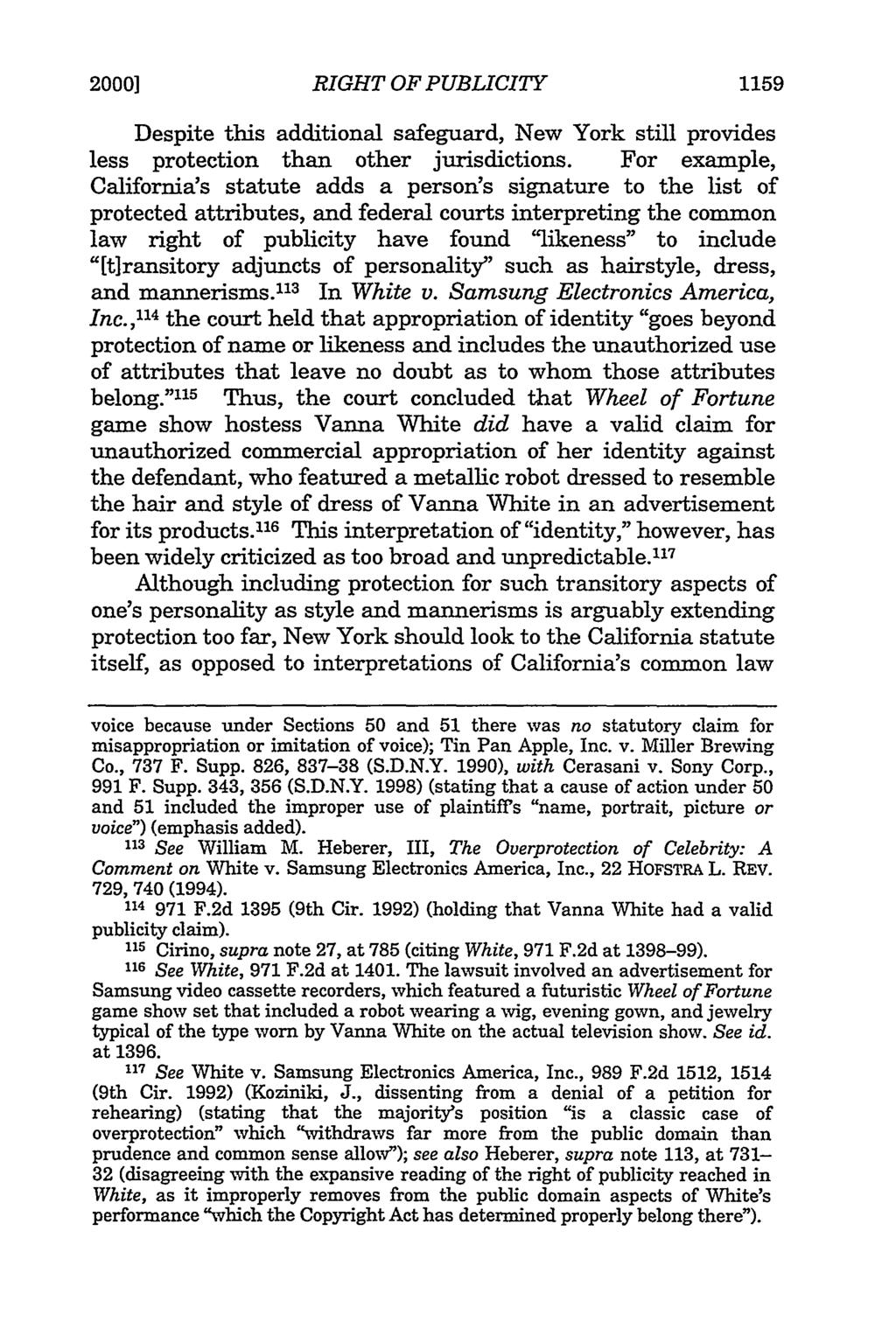 2000] RIGHT OF PUBLICITY 1159 Despite this additional safeguard, New York still provides less protection than other jurisdictions.