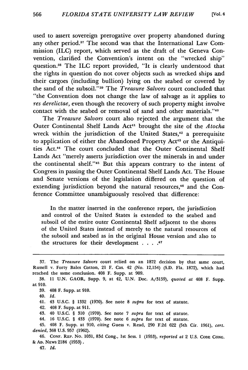 FLORIDA STATE UNIVERSITY LAW REVIEW [Vol. 4 used to assert sovereign prerogative over property abandoned during any other period.