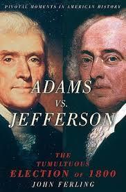 Election of 1800 John Adams and the Federalists were losing support.