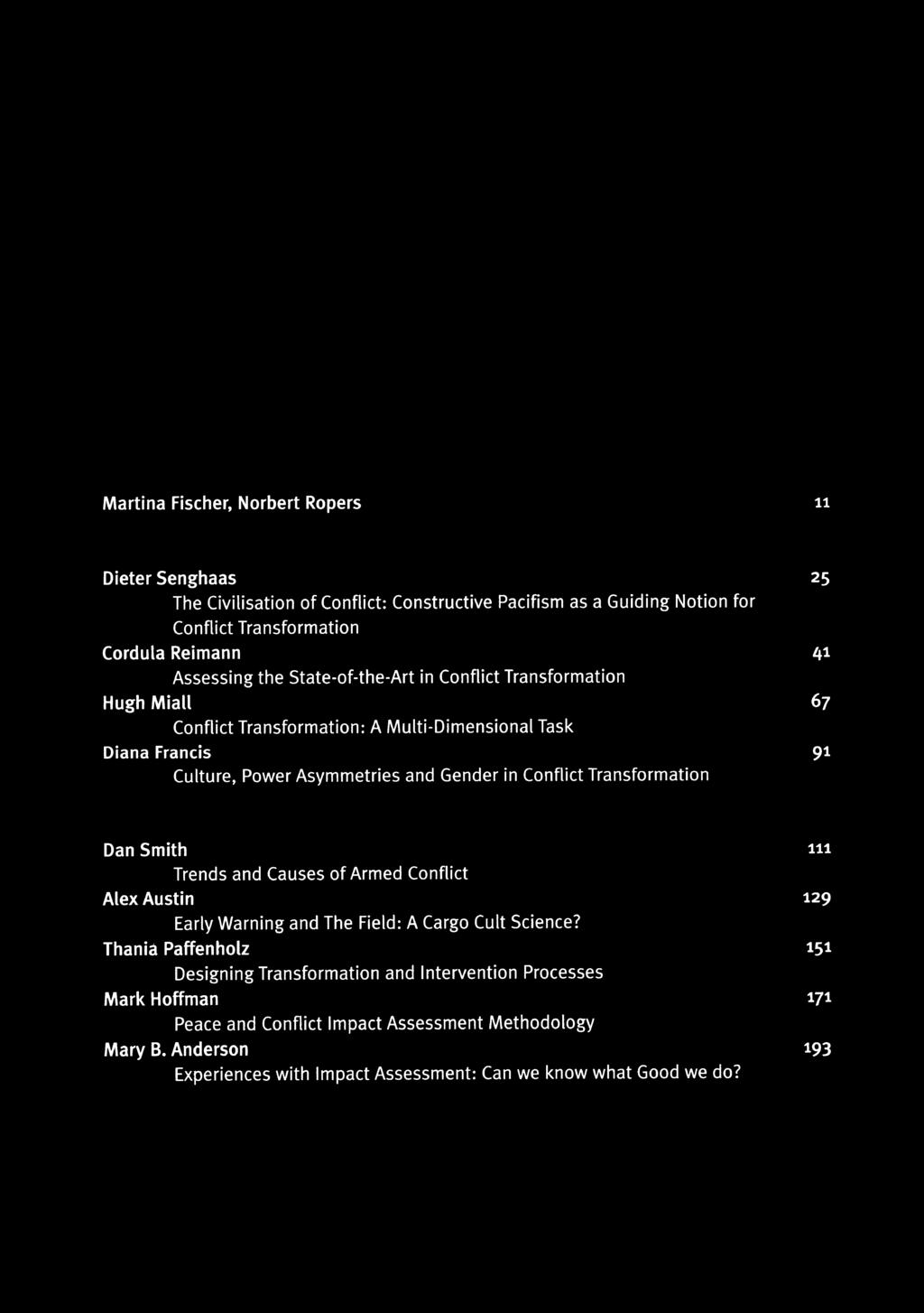 Research Center for Constructive Conflict Management Preface Introduction Martina Fischer, Norbert Ropers Concep s nd Cro s Cutting Challenges Dieter Senghaas The Civilisation of Conflict: