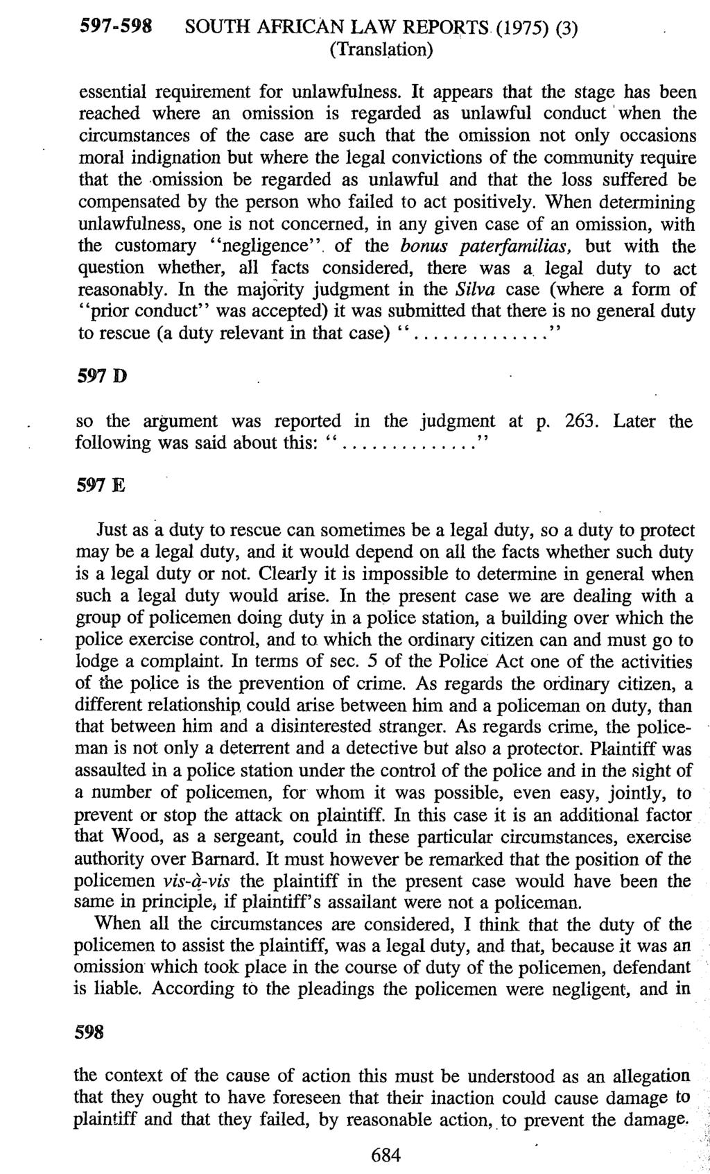 597-598 SOUTH AFRICAN LAW REPORTS (1975) (3) essential requirement for unlawfulness.