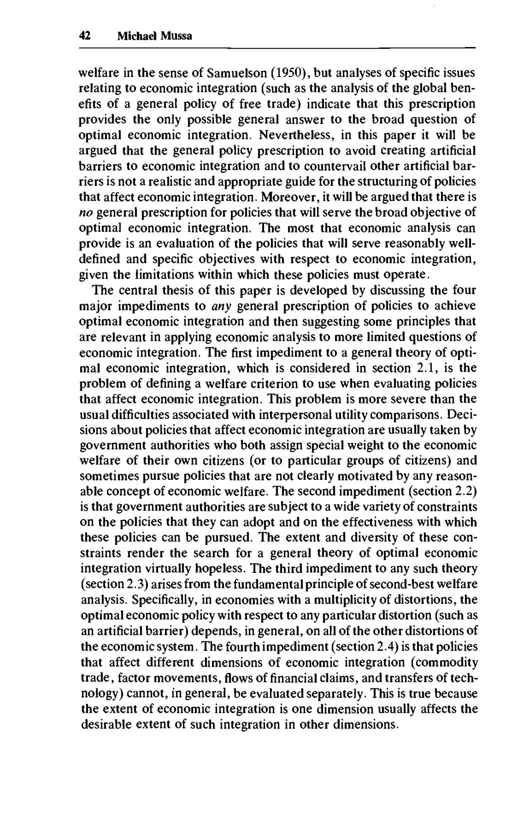 42 Michael Mussa welfare in the sense of Samuelson (1950), but analyses of specific issues relating to economic integration (such as the analysis of the global benefits of a general policy of free