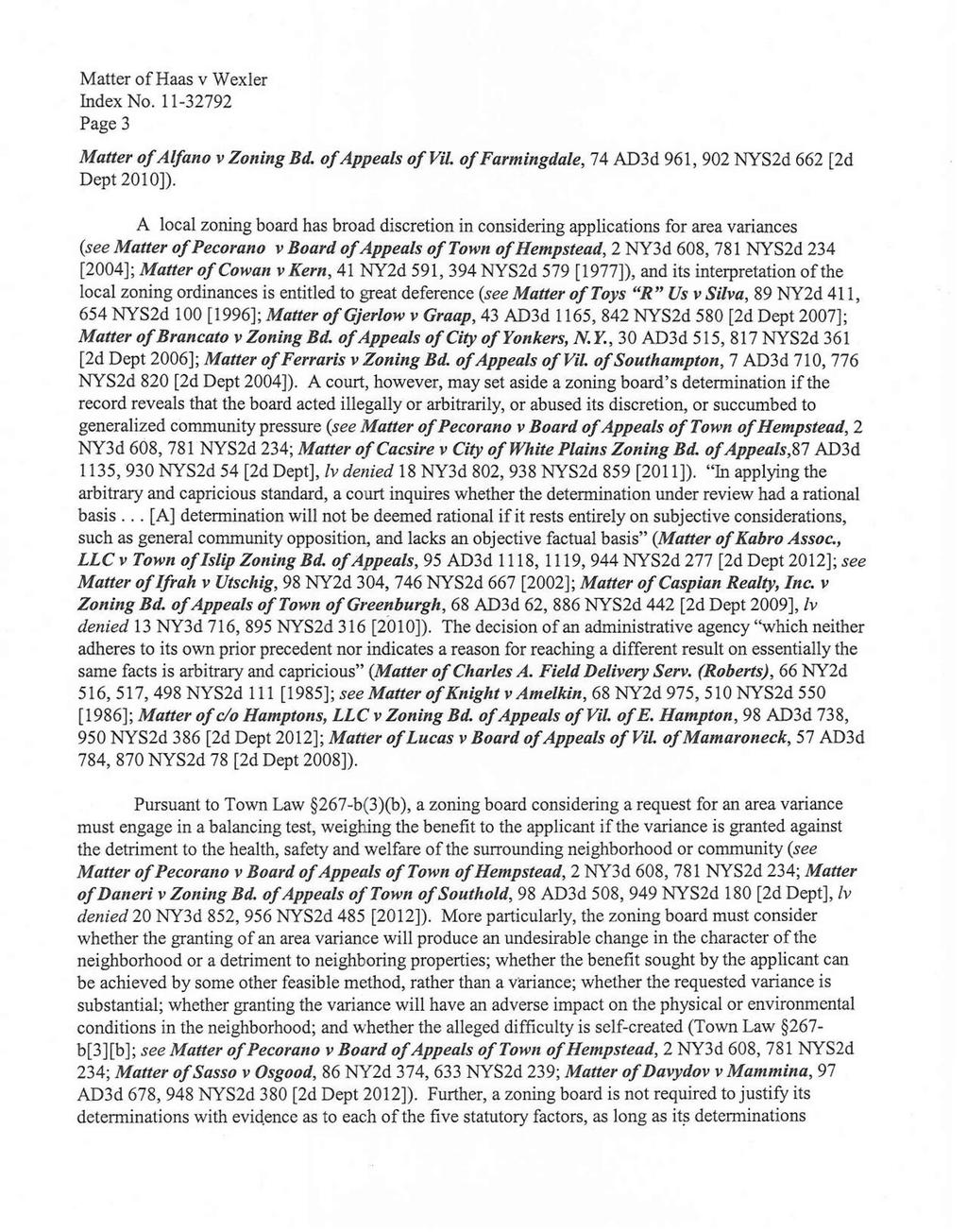 [* 3] Page 3 Matter of Alfano v Zoning Bd. of Appeals of Vil. of Farmingdale, 74 AD3d 961,902 NYS2d 662 [2d Dept 2010]).