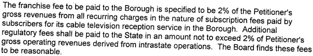 The franchise fee to be paid to the Borough is specified to be 2% of the Petitioner's gross revenues from all recurring charges in the nature of subscription fees paid by subscribers for its cable