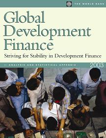Global Development Finance 2003 Striving for