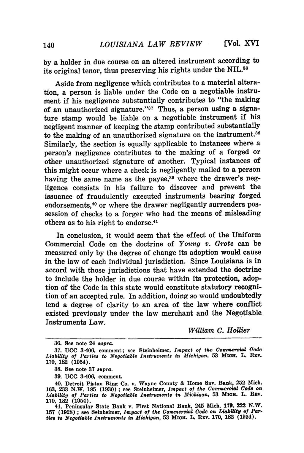 LOUISIANA LAW REVIEW (Vol. XVI by a holder in due course on an altered instrument according to its original tenor, thus preserving his rights under thenil.