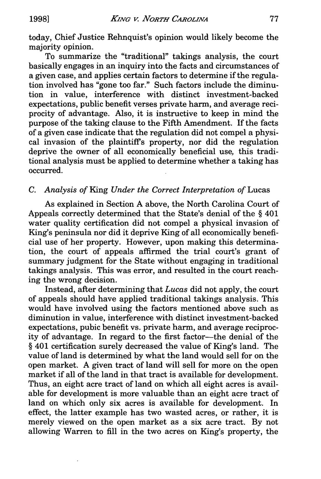 1998] Wells: King v. North KINAG Carolina: v. NORTH A Misinterpretation CAROLINA of the Lucas Takings today, Chief Justice Rehnquist's opinion would likely become the majority opinion.