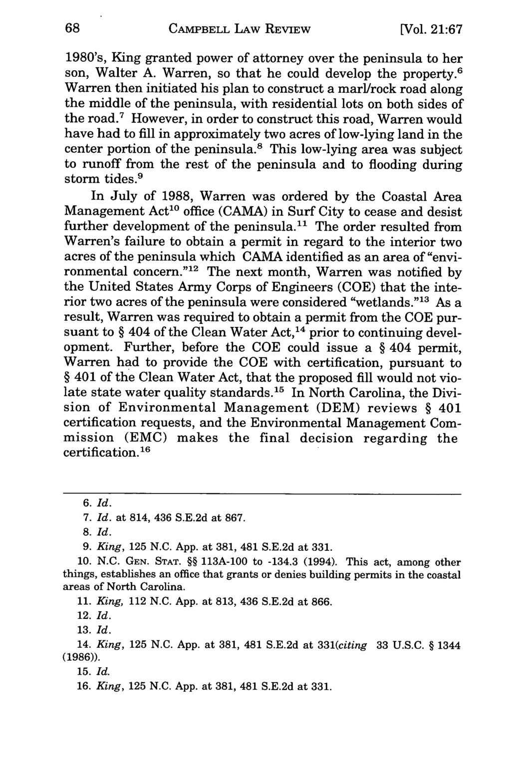 Campbell CAMPBELL Law Review, LAW Vol. 21, REVIEW Iss. 1 [1998], Art. 6 [Vol. 21:67 1980's, King granted power of attorney over the peninsula to her son, Walter A.