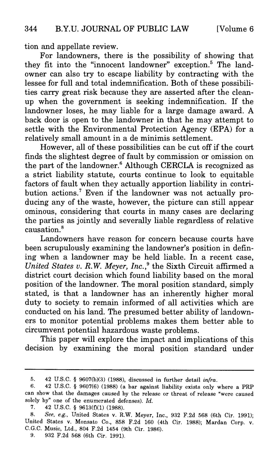 344 B.Y.U. JOURNAL OF PUBLIC LAW [Volume 6 tion and appellate review. For landowners, there is the possibility of showing that they fit into the "innocent landowner" exception.