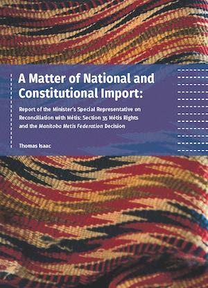 August 2016 Métis Nation Welcomes Report of Ministerial Special Representative on Canada-Métis Nation Reconciliation On Jul y 21, 2016 President Clément Chartier of the Métis National Council
