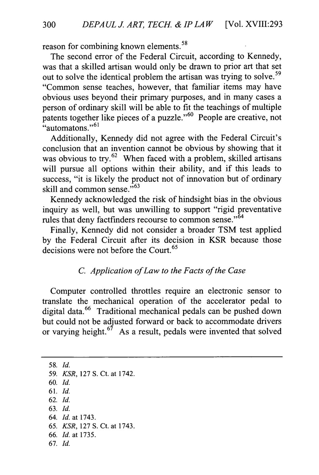 DePaul Journal of Art, Technology & Intellectual Property Law, Vol. 18, Iss. 2 [2016], Art. 3 300 DEPAULJ. ART, TECH. & IPLAW [Vol. XVIII:293 reason for combining known elements.