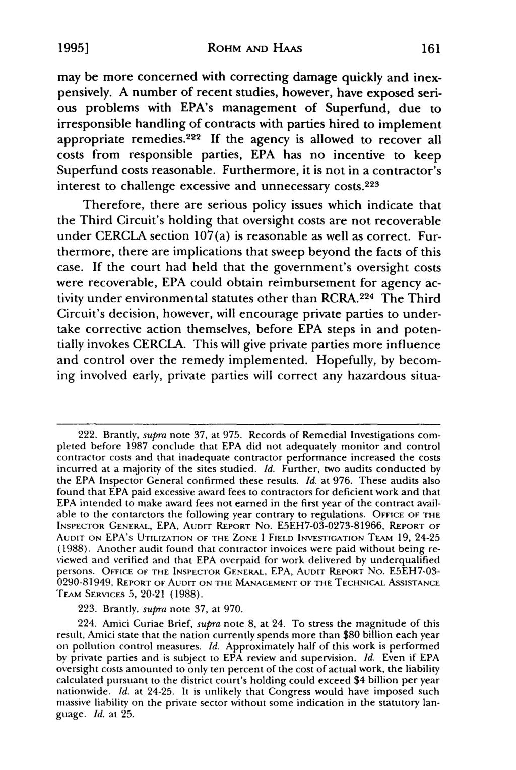 19951 Aberbach: Recoverability of Government Oversight Costs under CERCLA Section ROHM AND HAAS may be more concerned with correcting damage quickly and inexpensively.