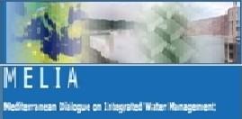MELIA: MEditerranean DiaLogue on Integrated Water ManAgement Project under the FP6th Programme (6 th Framework Programme for Research, Technological Development and Demonstration European Commission)