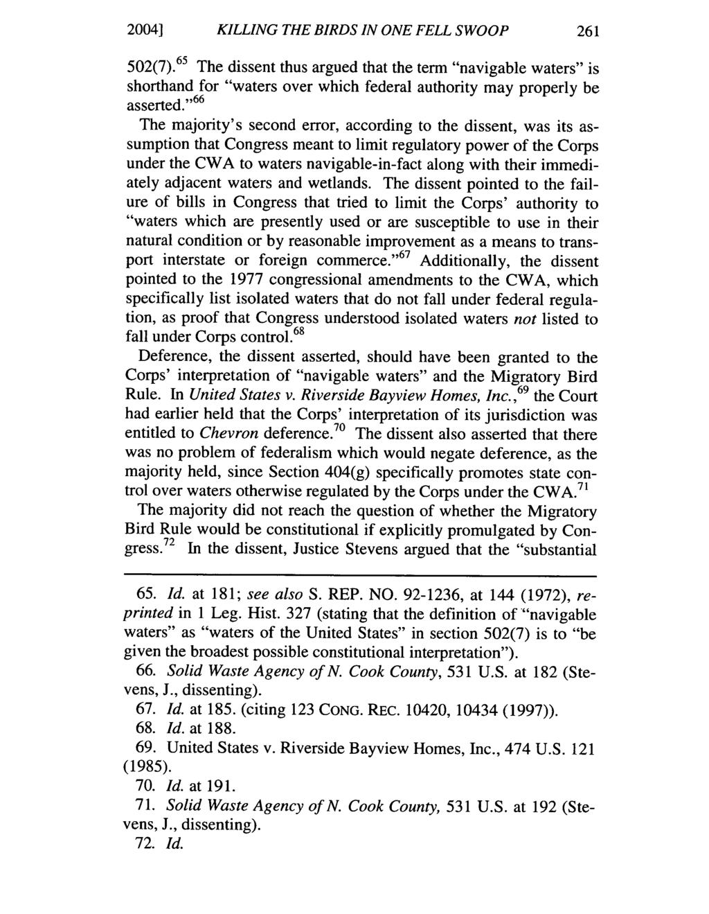 2004] KILLING THE BIRDS IN ONE FELL SWOOP 65 502(7). The dissent thus argued that the term "navigable waters" is shorthand for "waters over which federal authority may properly be asserted.