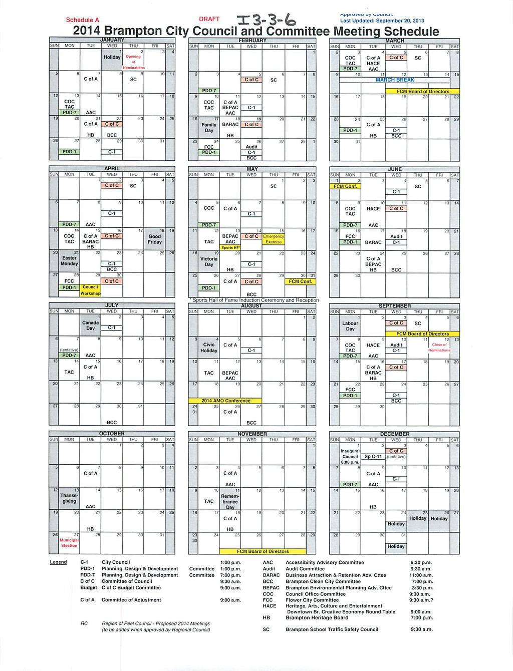 ' 2 DRAFT Schedule A Last Updated: September 20, 2013 2014 Brampton City Council and Committee Meeting Schedule JANUARY FEBRUARY MARCH sur MON :.