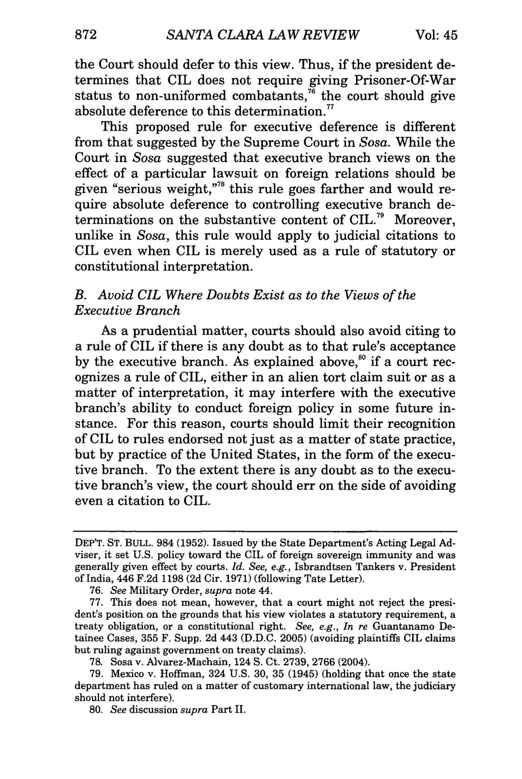 872 SANTA CLARA LAW REVIEW Vol: 45 the Court should defer to this view.