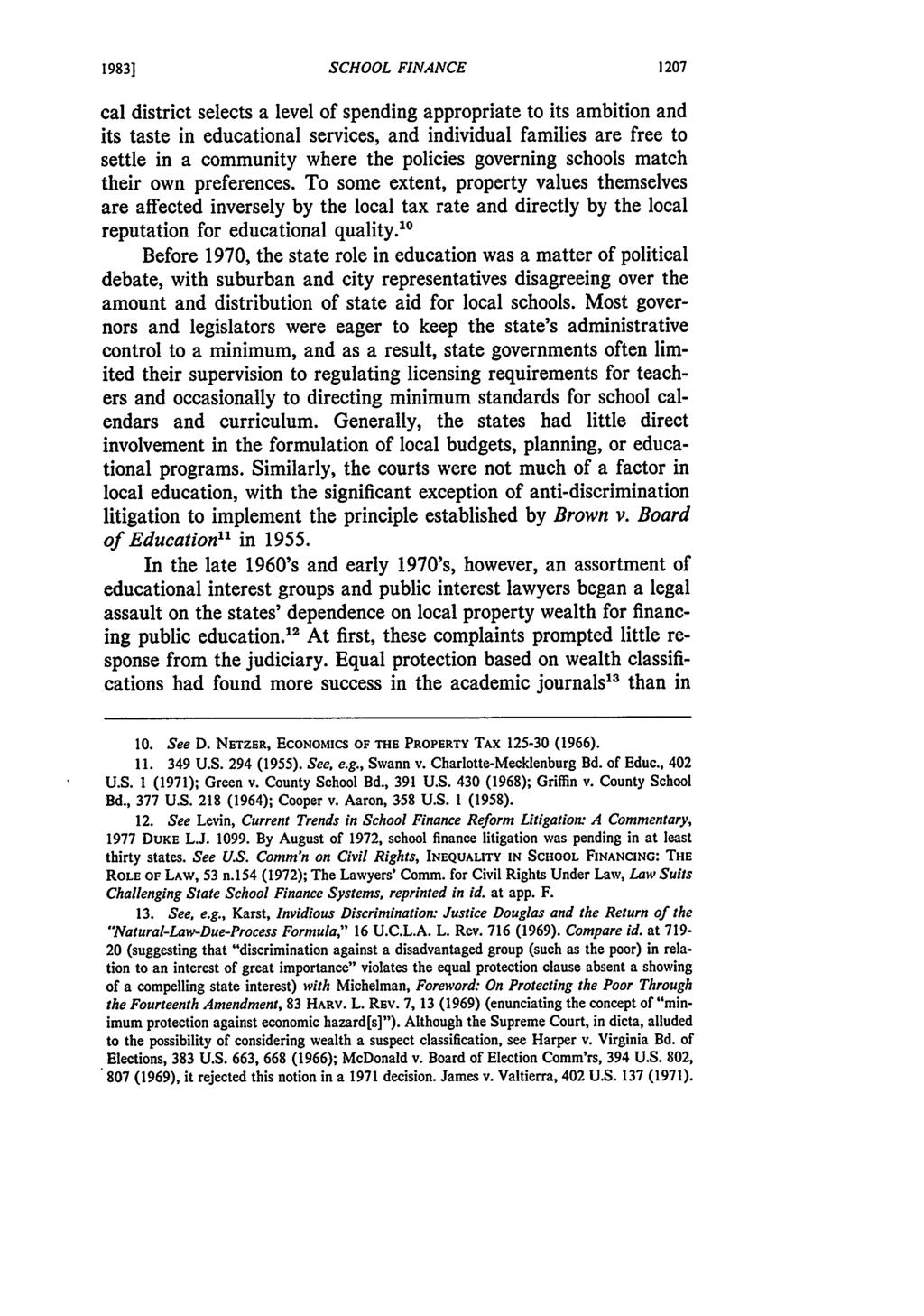 1983] Kaden: Courts and Legislatures in a Federal System: The Case of School F SCHOOL FINANCE cal district selects a level of spending appropriate to its ambition and its taste in educational