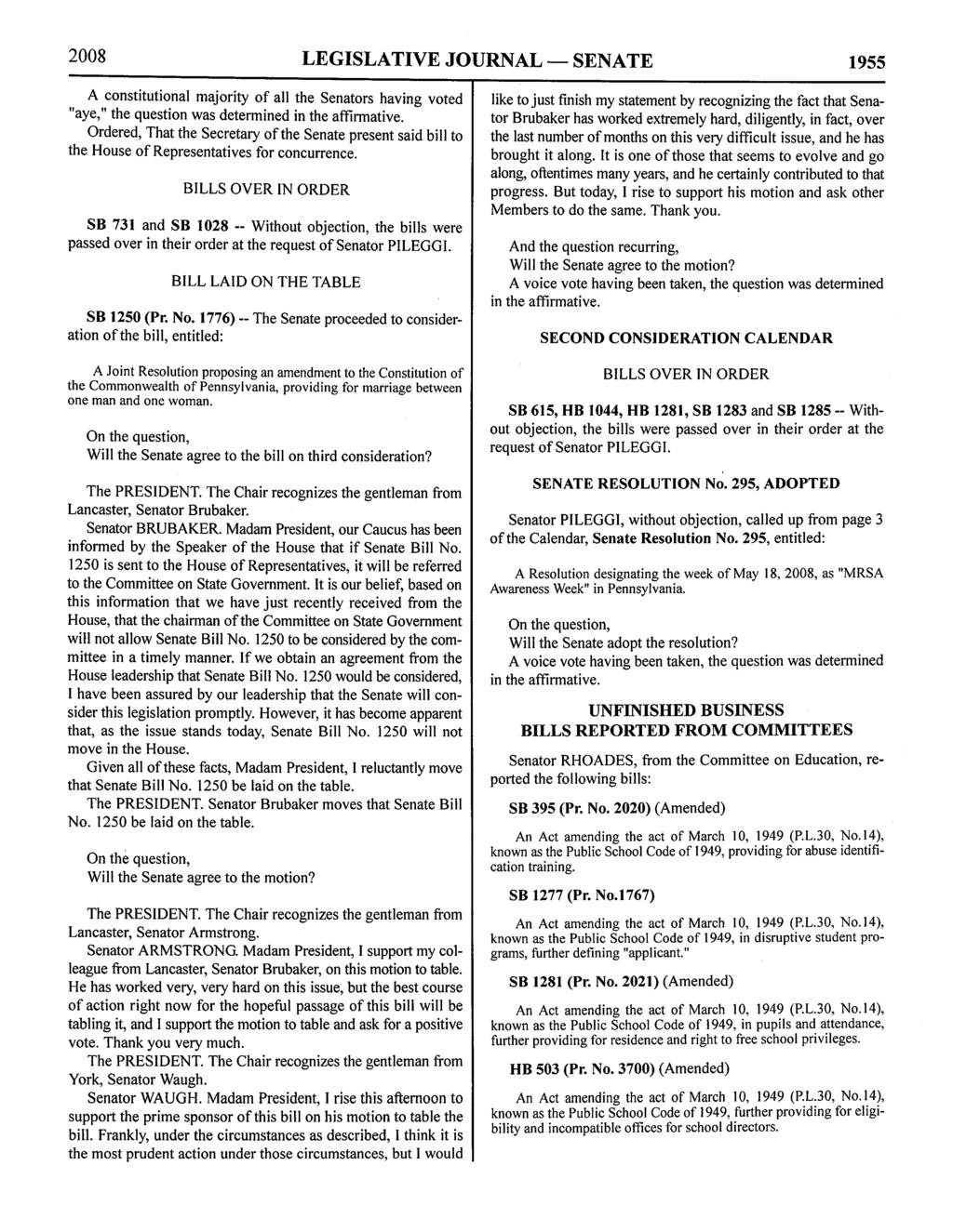 2008 LEGISLATIVE JOURNAL - SENATE 1955 A constitutional majority of all the Senators having voted "aye," the question was determined in the affirmative.