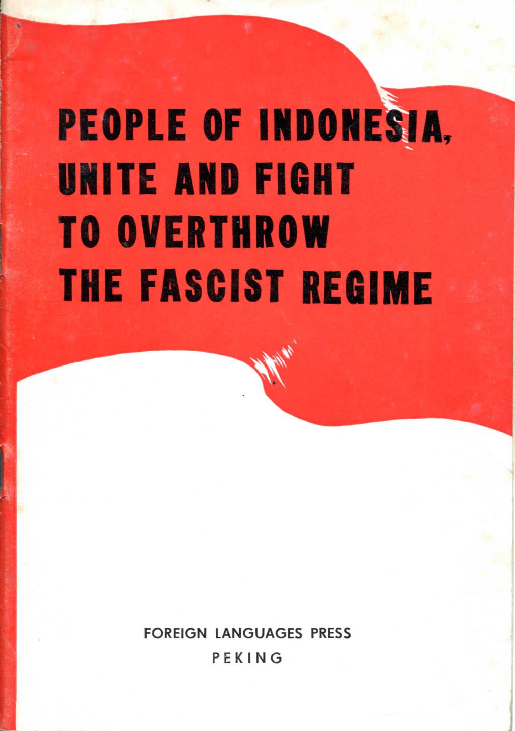 PEOPLE OF INDONESIA, UNITE AND FIGHT TO OVERTHROW