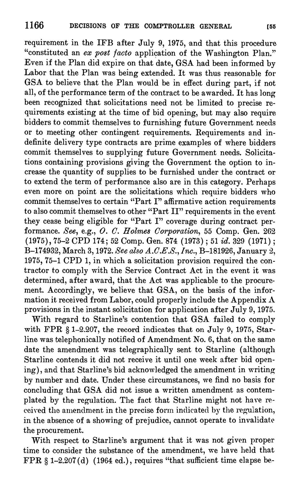 1166 DECISIONS OF THE COMPTROLLER GENERAL (55 requirement in the IFB after July 9, 1975, and that this procedure "constituted an ex post facto app1iation of the Washington Plan.