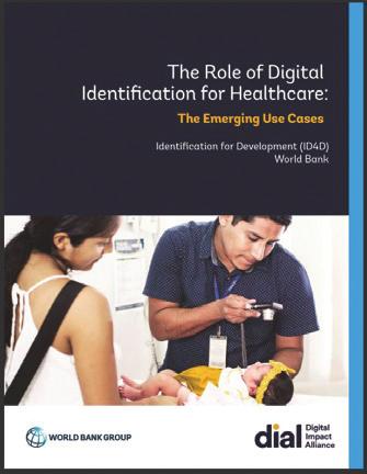 Digital Identity Toolkit: A Guide for Stakeholders in Africa This report provides a strategic view of the role of identification in a country s national