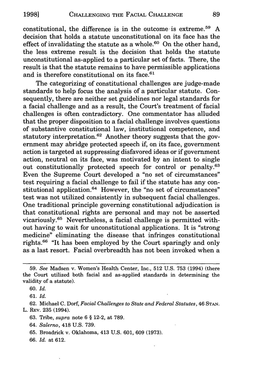 19981 Taft: National CHALLENGING Endowment for THE the Arts FACIAL v. Finley: CHALLENGE Challenging the Facial constitutional, the difference is in the outcome is extreme.