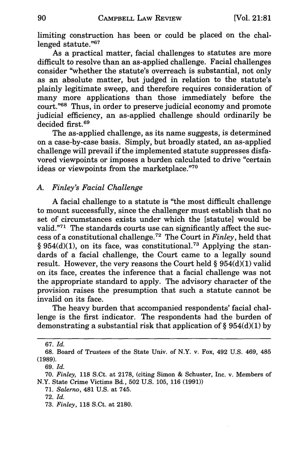 Campbell CAMPBELL Law Review, LAW Vol. REVIEW 21, Iss. 1 [1998], Art. 7 [Vol. 21:81 limiting construction has been or could be placed on the challenged statute.