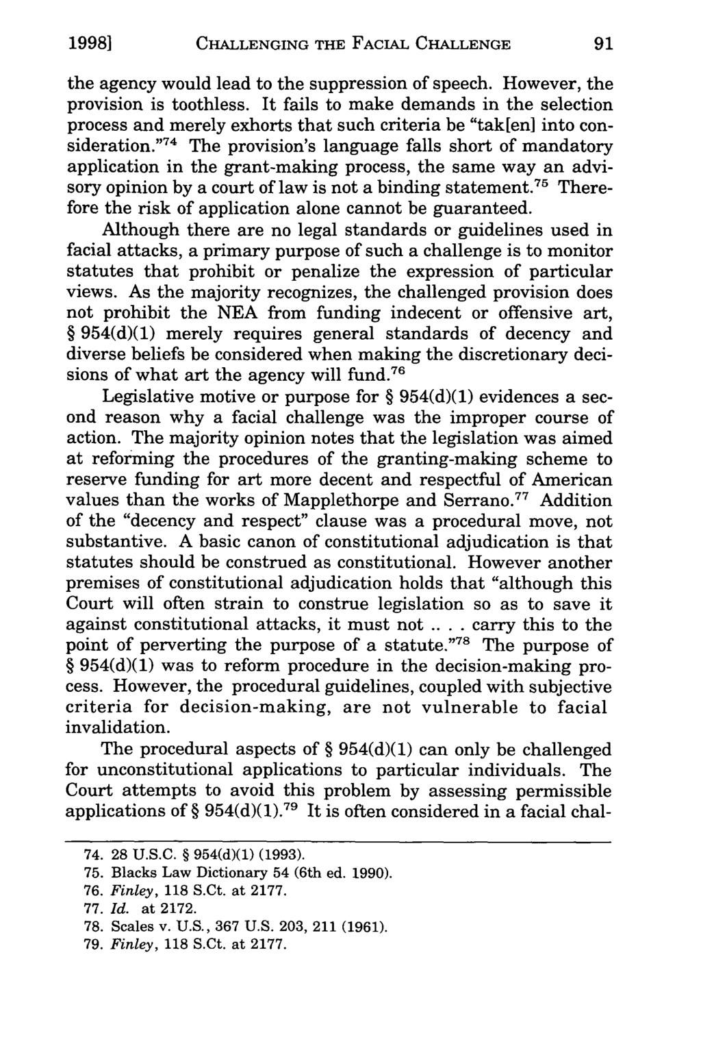 1998] Taft: National CHALLENGING Endowment for THE the Arts FACIAL v. Finley: CHALLENGE Challenging the Facial the agency would lead to the suppression of speech. However, the provision is toothless.