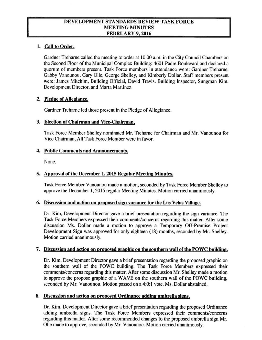 1. Call to Order. DEVELOPMENT STANDARDS REVIEW TASK FORCE MEETING MINUTES FEBRUARY 9, 2016 Gardner Treharne called the me