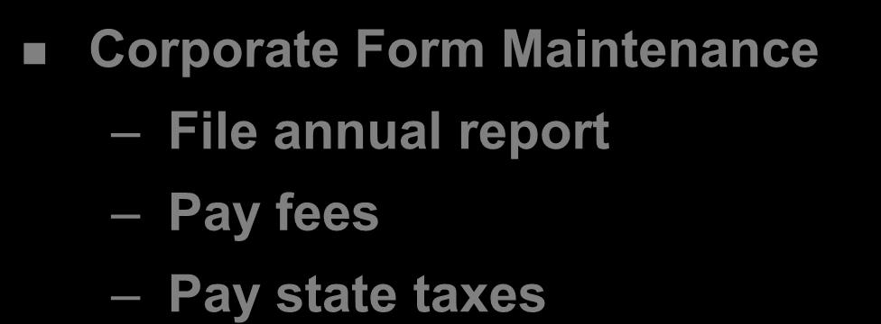 Maintaining a Corporate Form is Easy Corporate Form