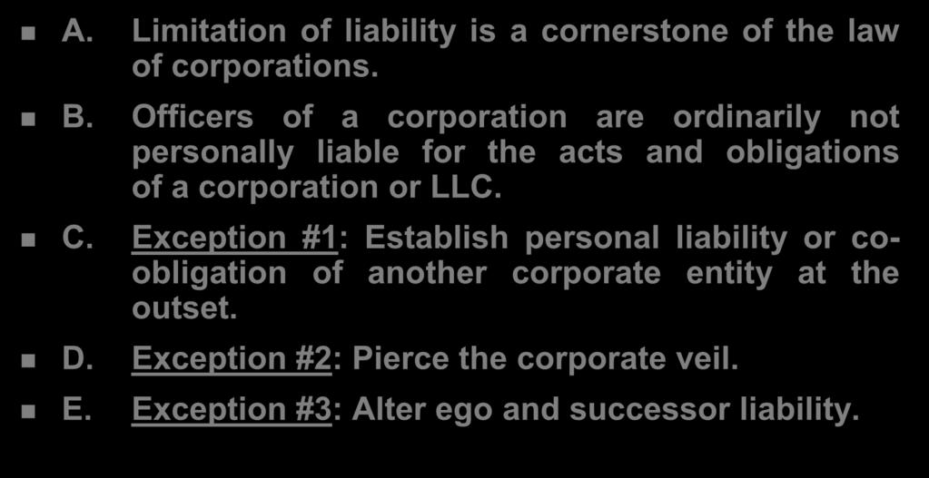 Basic Principles A. Limitation of liability is a cornerstone of the law of corporations. B.
