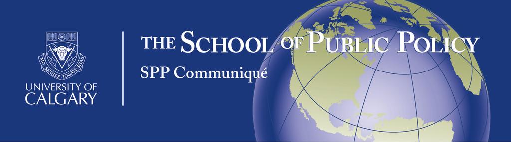 Volume 5 Issue 1 January 2013 SPP Communiqués are brief articles that deal with a singular public policy issue and are intended to provide the reader with a focused, concise critical analysis of a