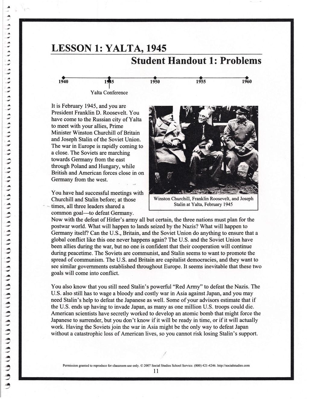 i: ; i,.,... Ị....,., LESSON 1: YALTA, 1945 Student Handout 1: Problems - 1940 1~5 1950 1~5 1~0 Yalta Conference t is February 1945, and you are President Franklin D. Roosevelt.