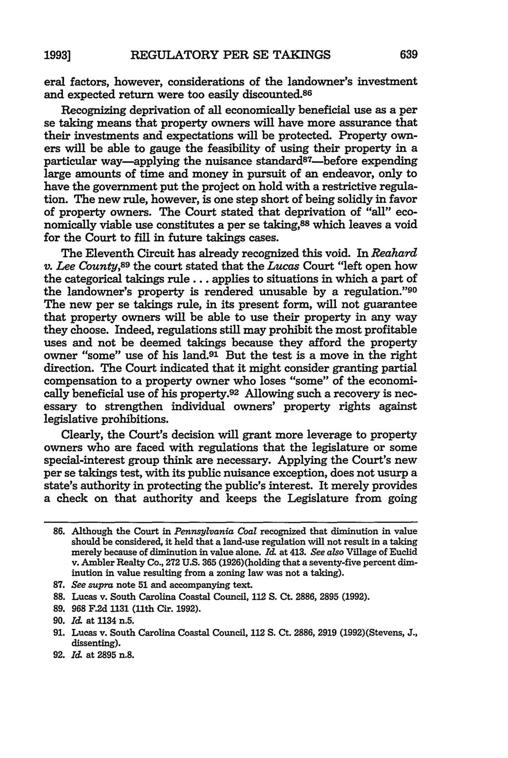 1993] REGULATORY PER SE TAKINGS eral factors, however, considerations of the landowner's investment and expected return were too easily discounted.