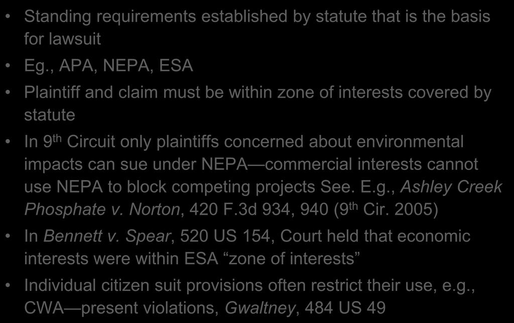 Prudential Standing Standing requirements established by statute that is the basis for lawsuit Eg.