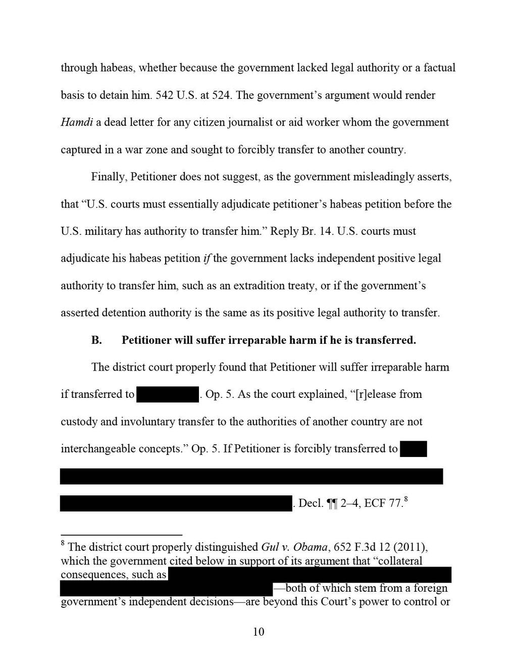 USCA Case #18-5110 Document #1727984 Filed: 04/24/2018 Page 18 of 26 MATERIAL UNDER SEAL DELETED through habeas, whether because the government lacked legal authority or a factual basis to detain him.