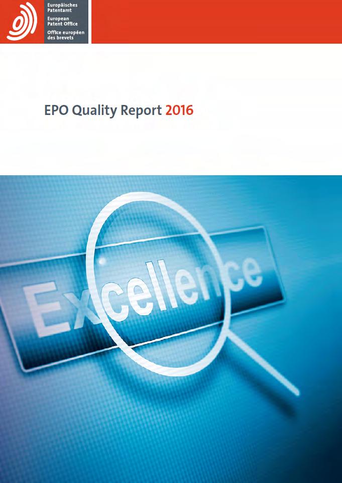 The EPO Quality Report 2016 Published recently, the EPO's first ever annual Quality Report Informs the members states and