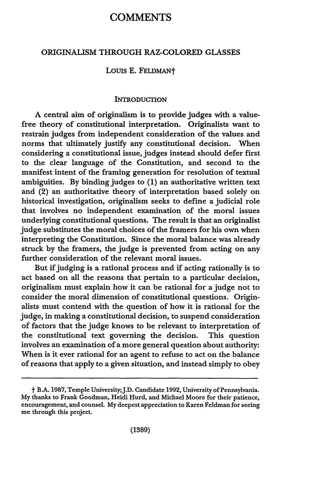 COMMENTS ORIGINALISM THROUGH RAZ-COLORED GLASSES LOUIS E. FELDMANt INTRODUCTION A central aim of originalism is to provide judges with a valuefree theory of constitutional interpretation.