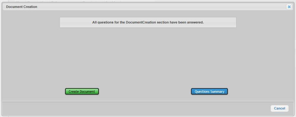 After all questions in the Document Creation process have been answered, the final screen displays, as shown in Figure 3.1.1-10. Select to review the answered questions or select.